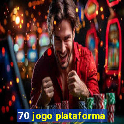 70 jogo plataforma